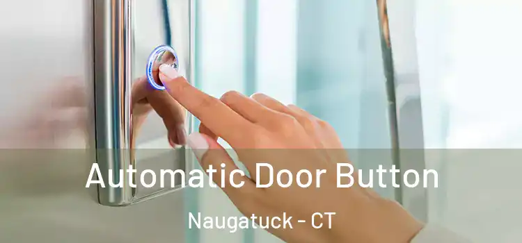 Automatic Door Button Naugatuck - CT