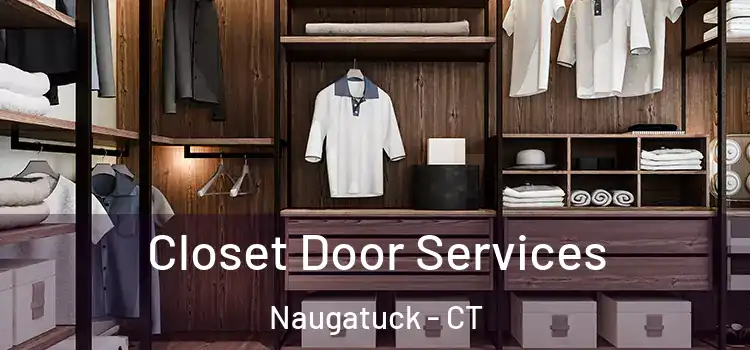 Closet Door Services Naugatuck - CT