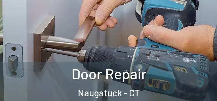 Door Repair Naugatuck - CT