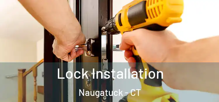 Lock Installation Naugatuck - CT