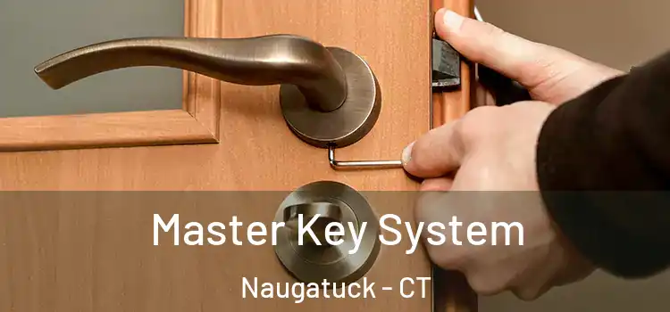 Master Key System Naugatuck - CT