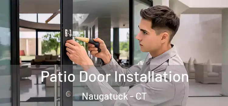 Patio Door Installation Naugatuck - CT